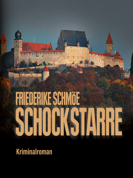 Title details for Schockstarre (Ungekürzt) by Friederike Schmöe - Available